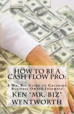 How to Be a Cash Flow Pro