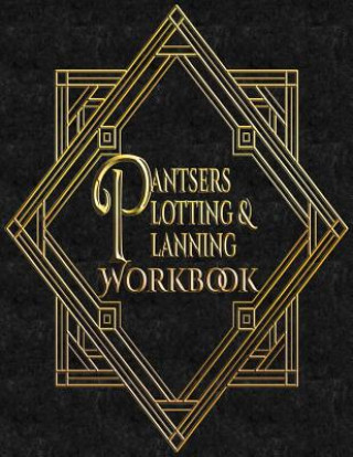 Pantsers Plotting & Planning Workbook 46
