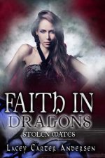 Faith In Dragons: A Reverse Harem Romance
