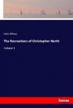 The Recreations of Christopher North