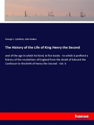 The History of the Life of King Henry the Second