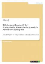 Welche Auswirkung stellt der demografische Wandel für die gesetzliche Rentenversicherung dar?