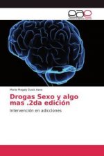 Drogas Sexo y algo mas .2da edicion