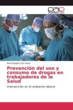 Prevencion del uso y consumo de drogas en trabajadores de la Salud