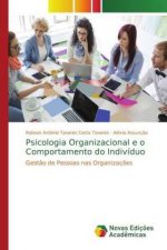 Psicologia Organizacional e o Comportamento do Individuo