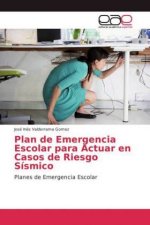 Plan de Emergencia Escolar para Actuar en Casos de Riesgo Sismico