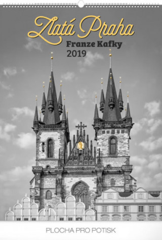Zlatá Praha Franze Kafky 2019 - nástěnný kalendář