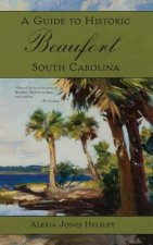 A Guide to Historic Beaufort, South Carolina