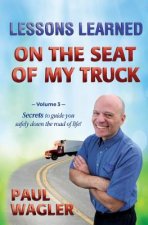 Lessons Learned on the Seat of My Truck