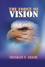 The Force of Vision: Vision