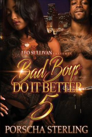 Bad Boys Do It Better 5