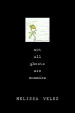 Not All Ghosts Are Enemies