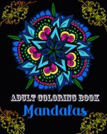 Mandalas Adult Coloring Book: Relax 45 Design
