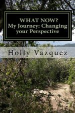 What now?... My journey: Changing the way I view the world