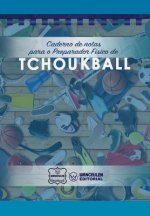 Caderno de notas para o Preparador Físico de Tchoukball