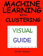 Machine Learning with Clustering