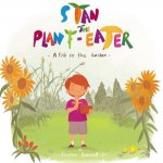 Stan the Plant-Eater: A Trip to the Garden