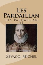 Les Pardaillan: Les Pardaillan #1