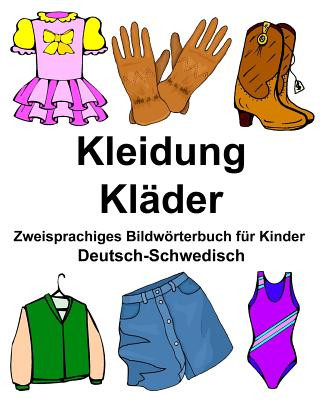 Deutsch-Schwedisch Kleidung/Kläder Zweisprachiges Bildwörterbuch für Kinder