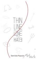 Thin Line Between Love and Hate.