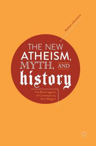 New Atheism, Myth, and History