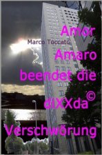Amor Amaro beendet die diXXda©-Verschwörung