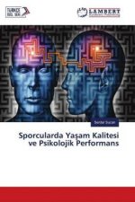 Sporcularda Yasam Kalitesi ve Psikolojik Performans