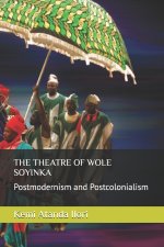 Theatre of Wole Soyinka