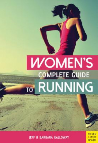 Women's Complete Guide to Running (Jeff Galloway,Barbara Galloway)(Brožovaná)