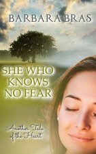She Who Knows No Fear: Another Tale of the Heart