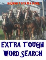 Extra Tough Word Search: 150 Challenging & Entertaining GIANT Themed Word Search Puzzles