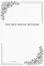 The Red House Mystery