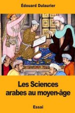 Les Sciences arabes au moyen-âge