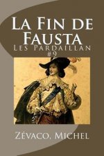La Fin de Fausta: Les Pardaillan #9