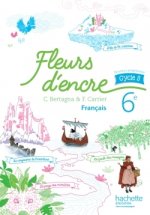 Fleurs d'encre 6e/Livre de l'eleve