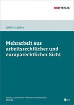 Mehrarbeit aus arbeitsrechtlicher und europarechtlicher Sicht