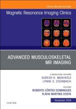 Advanced Musculoskeletal MR Imaging, An Issue of Magnetic Resonance Imaging Clinics of North America