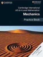 Cambridge International AS & A Level Mathematics: Mechanics Practice Book