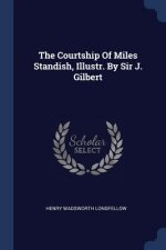 Courtship of Miles Standish, Illustr. by Sir J. Gilbert
