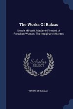 THE WORKS OF BALZAC: URSULE MIROU T. MAD