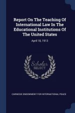 Report on the Teaching of International Law in the Educational Institutions of the United States