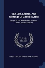 THE LIFE, LETTERS, AND WRITINGS OF CHARL