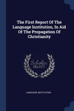 First Report of the Language Institution, in Aid of the Propagation of Christianity