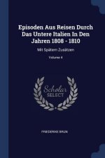 Episoden Aus Reisen Durch Das Untere Italien in Den Jahren 1808 - 1810