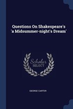 QUESTIONS ON SHAKESPEARE'S 'A MIDSUMMER-