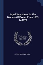 PAPAL PROVISIONS IN THE DIOCESE OF EXETE