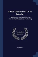 SNACK UN SNURREN UT DE SPINSTUV: PLATTDE