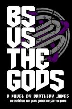 BS Vs The Gods