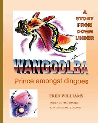 Wangoolba Prince Amongst Dingoes