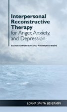 Interpersonal Reconstructive Therapy for Anger, Anxiety, and Depression